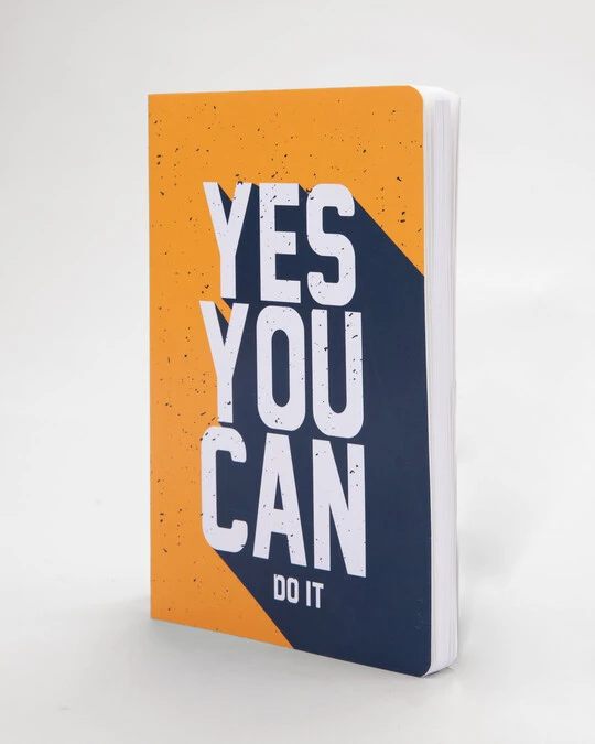 Yes You Can Do It Printed Notebook